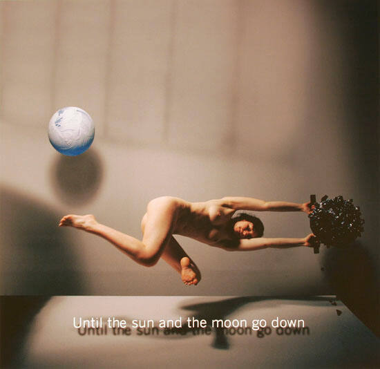 Until the Sun and the Moon Go Down